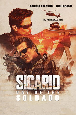 Sicario 2: Askerin Günü | Sicario: Day of the Soldado 2018