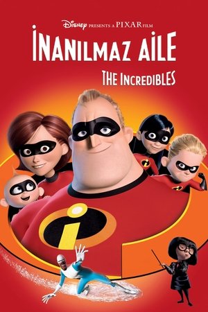 İnanılmaz Aile | The Incredibles 2004