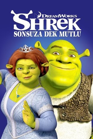 Şrek: Sonsuza Dek Mutlu | Shrek Forever After 2010