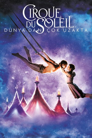 Cirque du Soleil: Dünya'dan Çok Uzakta 2012